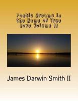 Poetic Dreams in the Name of True Love Volume II