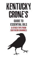 Kentucky Crone's Guide to Essential Oils