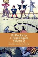 Oz Books by L. Frank Baum, Volume 3