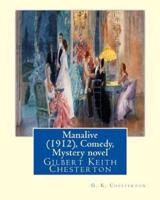 Manalive (1912), by G. K. Chesterton Comedy, Mystery Novel