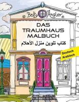 Das Traumhaus Malbuch (Zweisprachig Deutsch - Arabisch)