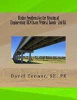 Bridge Problems for the Structural Engineering (SE) Exam