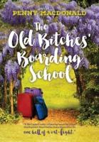 The Old Bitches' Boarding School