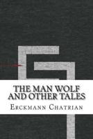 The Man Wolf and Other Tales