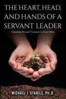 The Heart, Head, and Hands of a Servant Leader