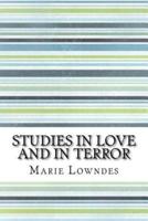 Studies in Love and in Terror