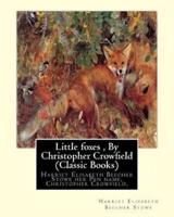 Little Foxes, by Christopher Crowfield (Classic Books)