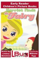 Harriet Finds a Fairy - Early Reader - Children's Picture Books