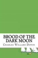 Brood of the Dark Moon