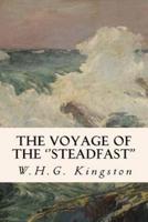 The Voyage of the ''Steadfast''