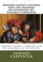 Modern Money-Lending and the Meaning of Dividends. By