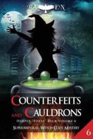 Counterfeits and Cauldrons