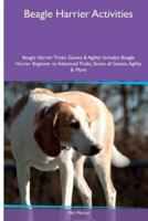 Beagle Harrier Activities Beagle Harrier Tricks, Games & Agility. Includes