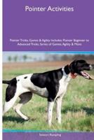 Pointer Activities Pointer Tricks, Games & Agility. Includes