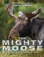 The Mighty Moose