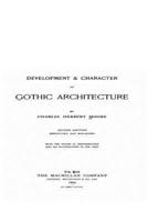 Development and Character of Gothic Architecture