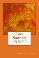 Love Sonnets: The Erotic Feast