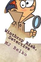Winthrop Risk, Detective