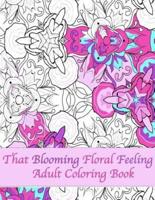 That Blooming Floral Feeling Adult Coloring Book