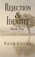 Rejection & Identity, Book Two