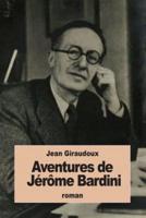 Aventures De Jérôme Bardini