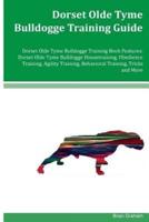 Dorset Olde Tyme Bulldogge Training Guide Dorset Olde Tyme Bulldogge Training Book Features