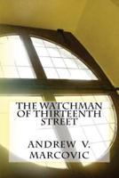The Watchman of Thirteenth Street
