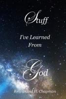 Stuff I've Learned from God