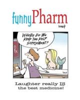 funnyPharm: Laughter really IS the best medicine!