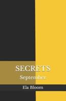 Secrets: September