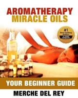 Aromatherapy Miracle Oils