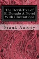 The Devil-Tree of El Dorado A Novel With Illustrations