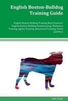 English Boston-Bulldog Training Guide English Boston-Bulldog Training Book Features