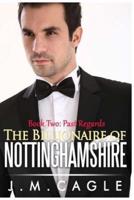 The Billionaire of Nottinghamshire, Book Two