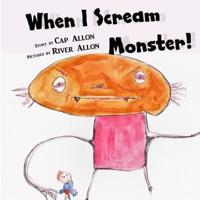 When I Scream Monster