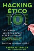 Hacking Etico 101 - Cómo Hackear Profesionalmente En 21 Días O Menos!