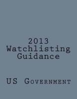 2013 Watchlisting Guidelines