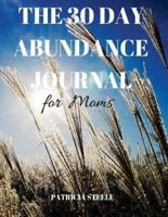 The 30 Day Abundance Journal for Moms
