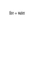 Fire + Water