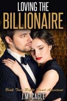 Loving The Billionaire, Book Two