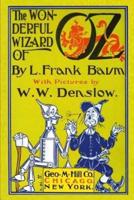 The Wonderful Wizard of Oz With Pictures by W. W. Denslow