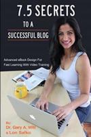 7.5 Secrets To A Successful Blog