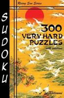 300 Very Hard Sudoku Puzzles With Solutions