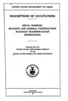 Descriptions of Occupations, Metal Working, Building and General