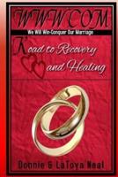 www.com: - We Will Fight. Conquer Our Marriage/ Road to Recovery and healing