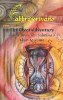 The Great Adventure. Guide Book for Sabrina's Tour to Rome