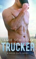 Trucker (The Good Guys Book 1)