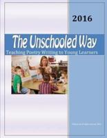 The Unschooled Way