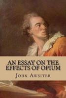 An Essay on the Effects of Opium