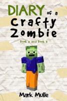 Diary of a Crafty Zombie Book Two and Book Three (An Unofficial Minecraft Book for Kids Age 9-12)